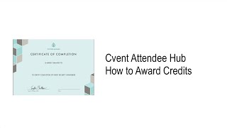 How to award credits and certificates using Cvent