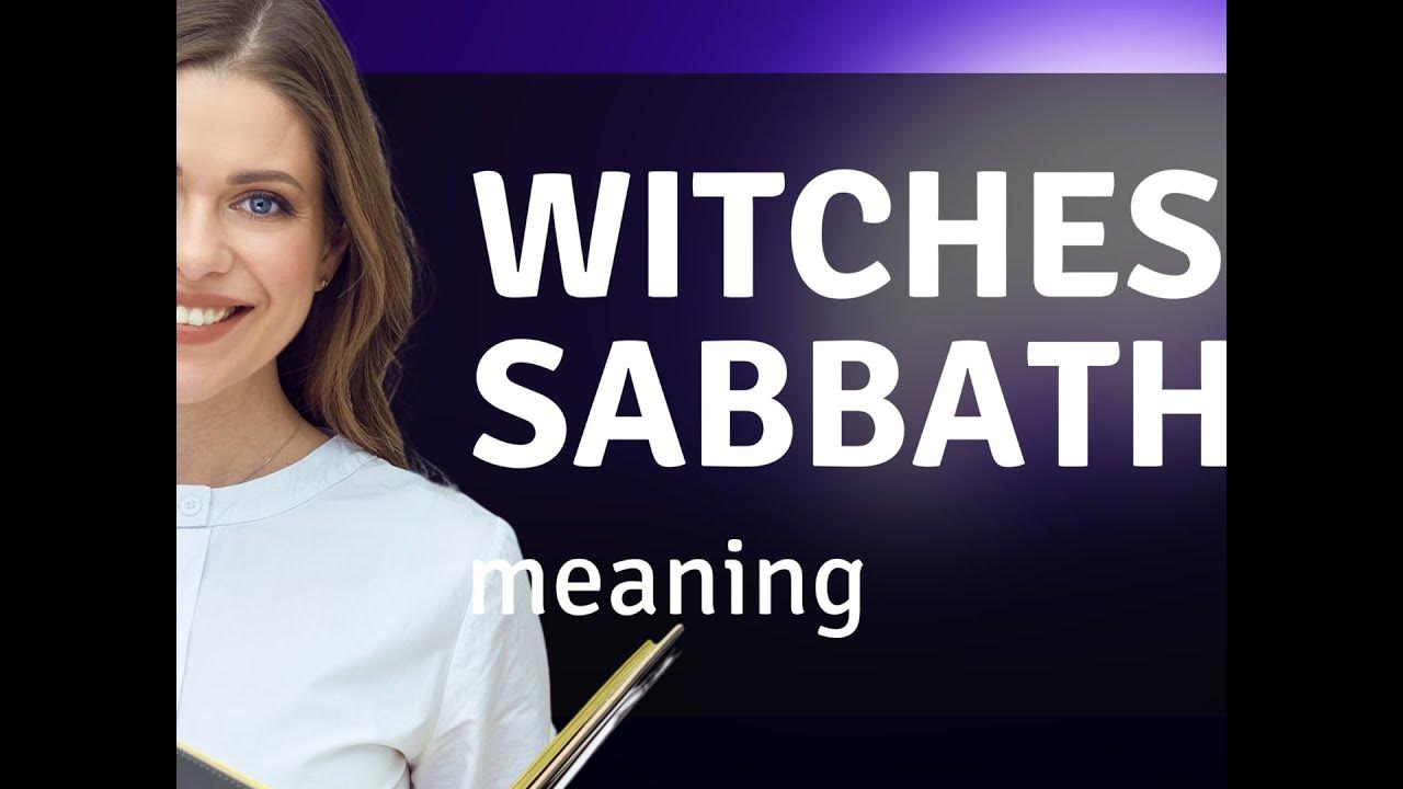 Witches' sabbath — WITCHES' SABBATH definition YouTube