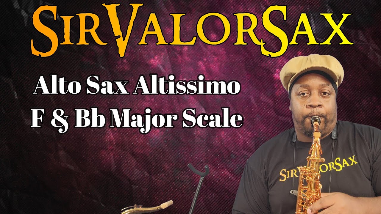 F and Bb Altissimo Alto Sax major scales YouTube