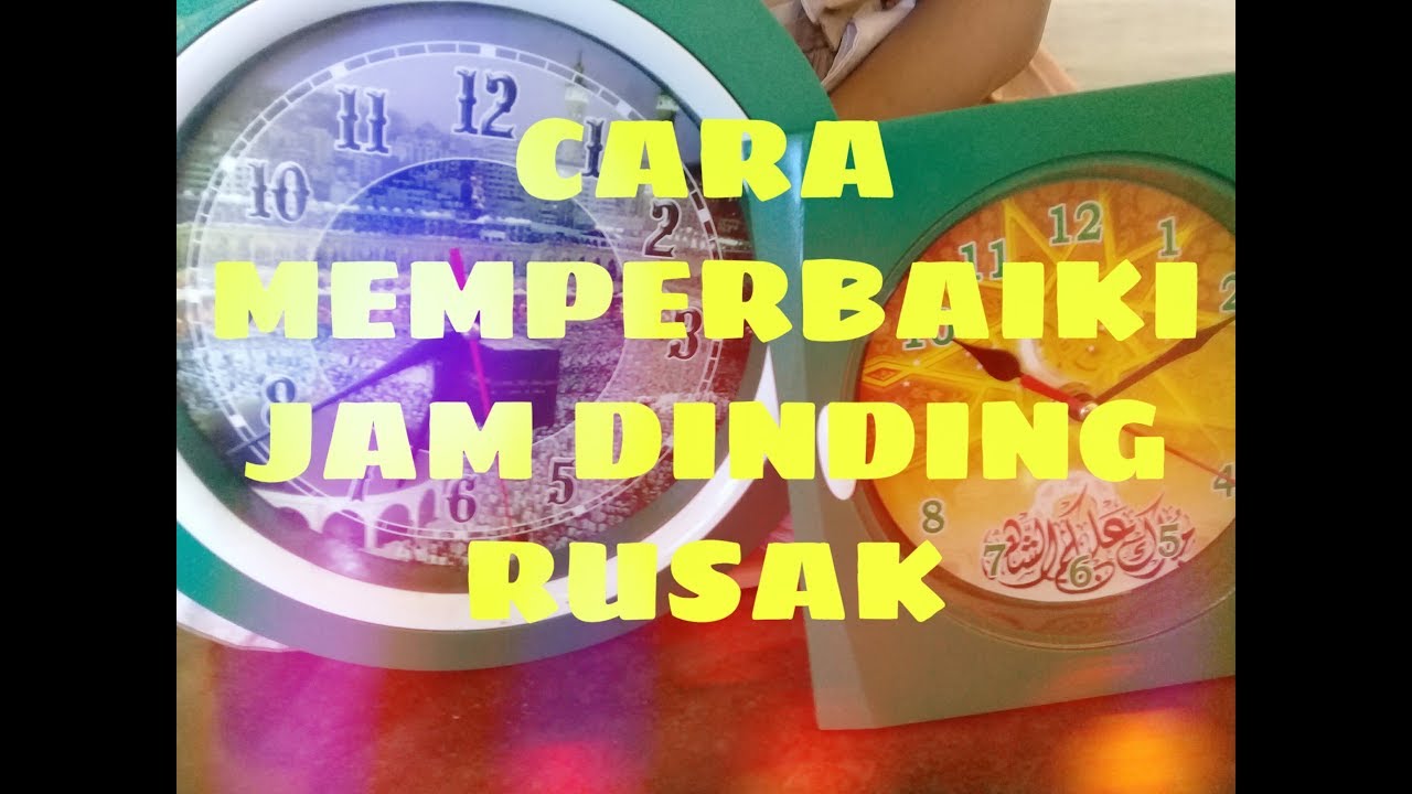 Cara memperbaiki jam dinding rusak