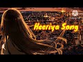 heeriye song lyrics|Arijit Sing Royal Jasleen |A9 lofi