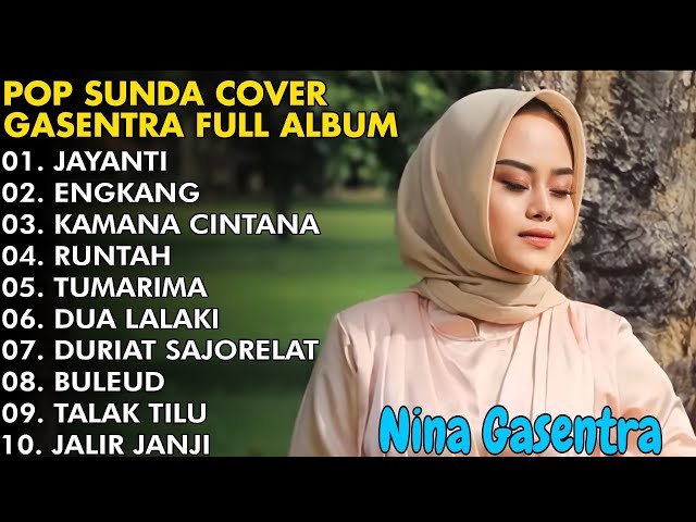 JAYANTI,ENGKANG,KAMANA CINTANA, RUNTAH - NINA GASENTRA | POP SUNDA LAWAS VIRAL | FULL ALBUM class=