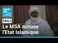 Des dizaines de morts  mnaka au mali  le msa accuse le groupe etat islamique au grand sahara