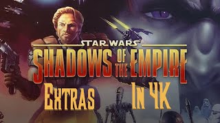 Star Wars: Shadows of the Empire PC EXTRAS (4K 60FPS)