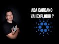 ADA CARDANO VAI EXPLODIR ?