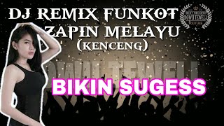 DJ FUNKOT ZAPIN MELAYU || ENAK BANGET MUSIKNYA