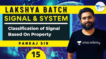 Classification of Signal Based On Property | L 15 | Signal & System | Lakshya Batch | GATE 2022