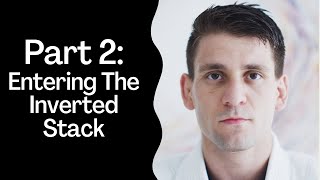 Rafa Mendes Part 2: Entering The Inverted Stack