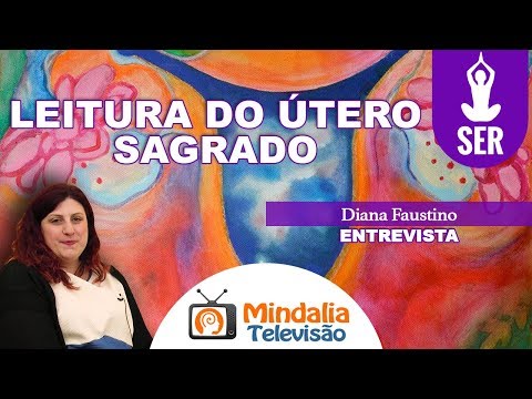 Leitura do Útero Sagrado, por Diana Faustino