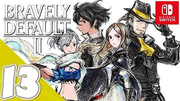 Bravely Default II [Switch] | Gameplay Walkthrough Part 13 [Chapter 5] (1/3) | No Commentary