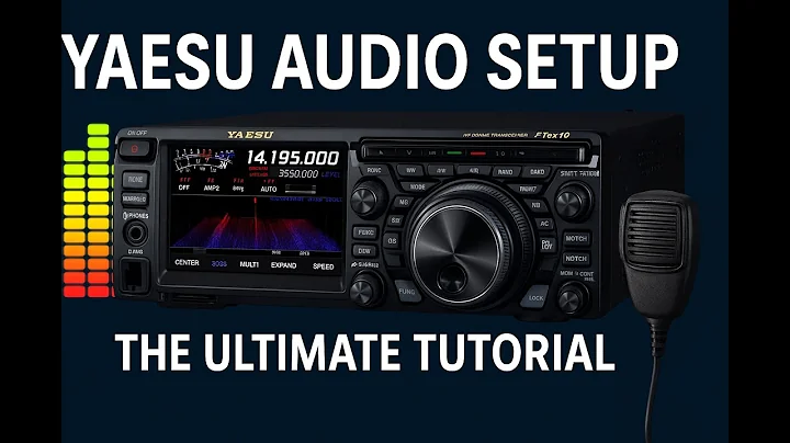 Yaesu Audio - The Ultimate Tutorial