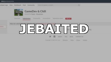 I Got Jebaited - Tesaks Devlog 84