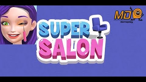 Super Salon - Gameplay IOS & Android