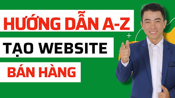 Hướng Dẫn Thiết Kế Website Bán Hàng Chuẩn SEO WordPress Miễn Phí A-Z | Tạo Website WordPress A - Z