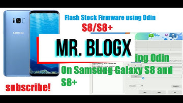 Flash Stock rom Firmware using Odin S8 S8+