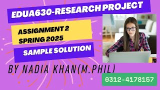 EDUA630 Assignment 2 Solution By Nadia Khan(M.Phil.)┃EDUA630 Assignment 2 2025 ┃ Sample Solution Net Worth