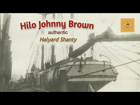 Hilo Johnny Brown - Halyard Shanty