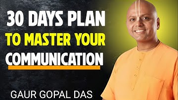 Build Unshakable Communication Skills in 30 Days – Gaur Gopal Das Motivation