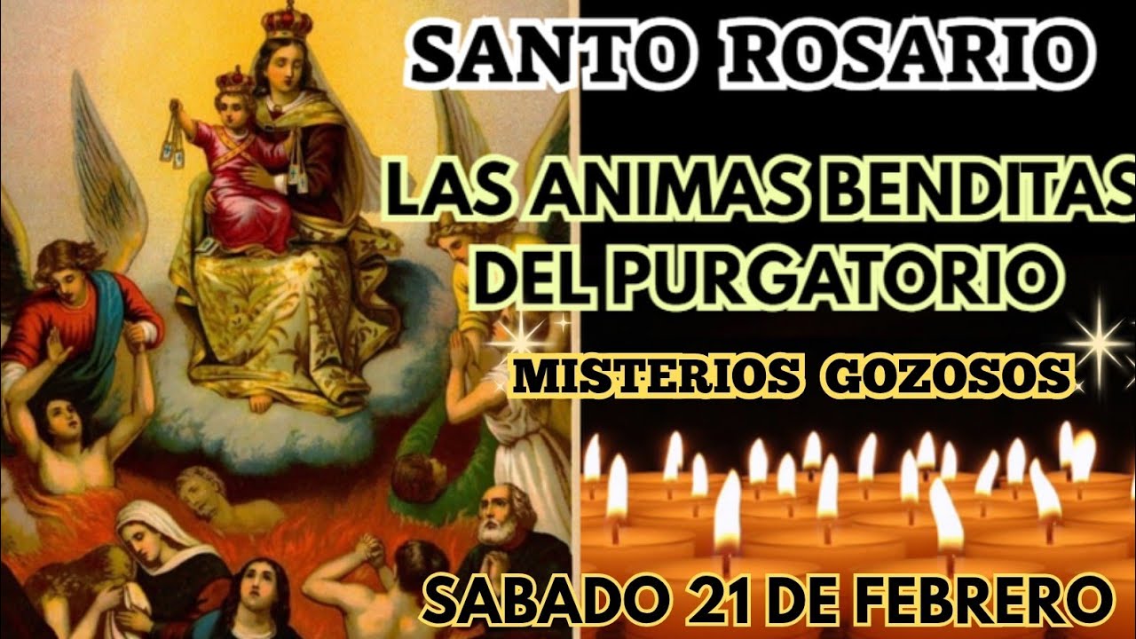 SANTO ROSARIO A LAS ANIMAS BENDITAS DEL PURGATORIO HOY SABADO 21 DE  FEBRERO 2025/ LUZ DEL ROSARIO