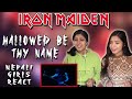 IRON MAIDEN REACTION | HALLOWED BE THY NAME LIVE REACTION | NEPALI GIRLS REACT