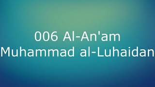 006 Al-An'am - Muhammad al-Luhaidan