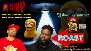 Bro. Sanchez&#39;s Hilarious Roast Goes Extraterrestrial: Dr. Umar Johnson&#39;s Alien Encounter