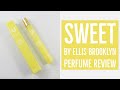 Sweet by Ellis Brooklyn Perfume Review