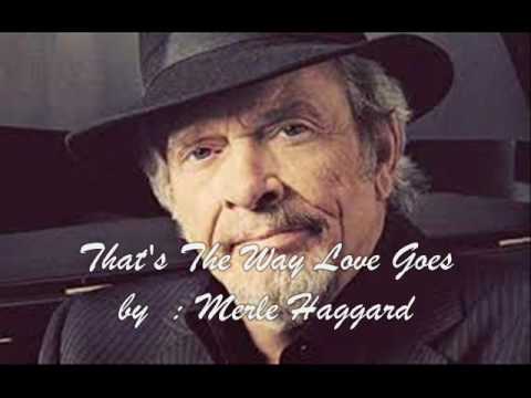 Merle Haggard   -   That's the Way Love Goes   ( audio + lyrics )