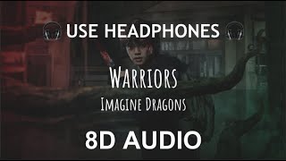 Imagine Dragons - Warriors | 8D Audio 🎧