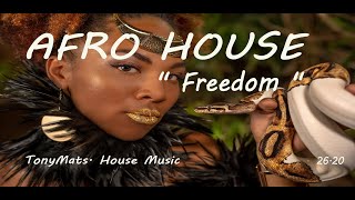FREEDOM / TonyMats. / Mix / Afro House / Black Coffee / Ahmet Kilic /