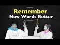 How to better remember new words you’ve learned