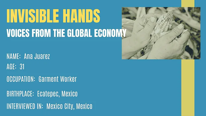 Invisible Hands: Ana Juarez