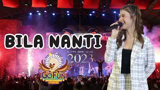 Bila Nanti - Nabila Maharani - Gofun Entertainment Complex