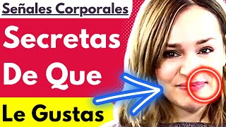 20 Señales Genuinas Corporales De Que Le Gustas SECRETAMENTE – Averigua Si Le Gustas Sin Que Lo Diga