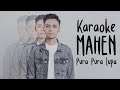 Mahen - Pura Pura Lupa (Karaoke Version)