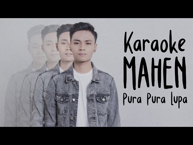 Mahen - Pura Pura Lupa (Karaoke Version) class=