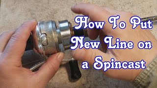 How to Put New Line on a Spincast Reel