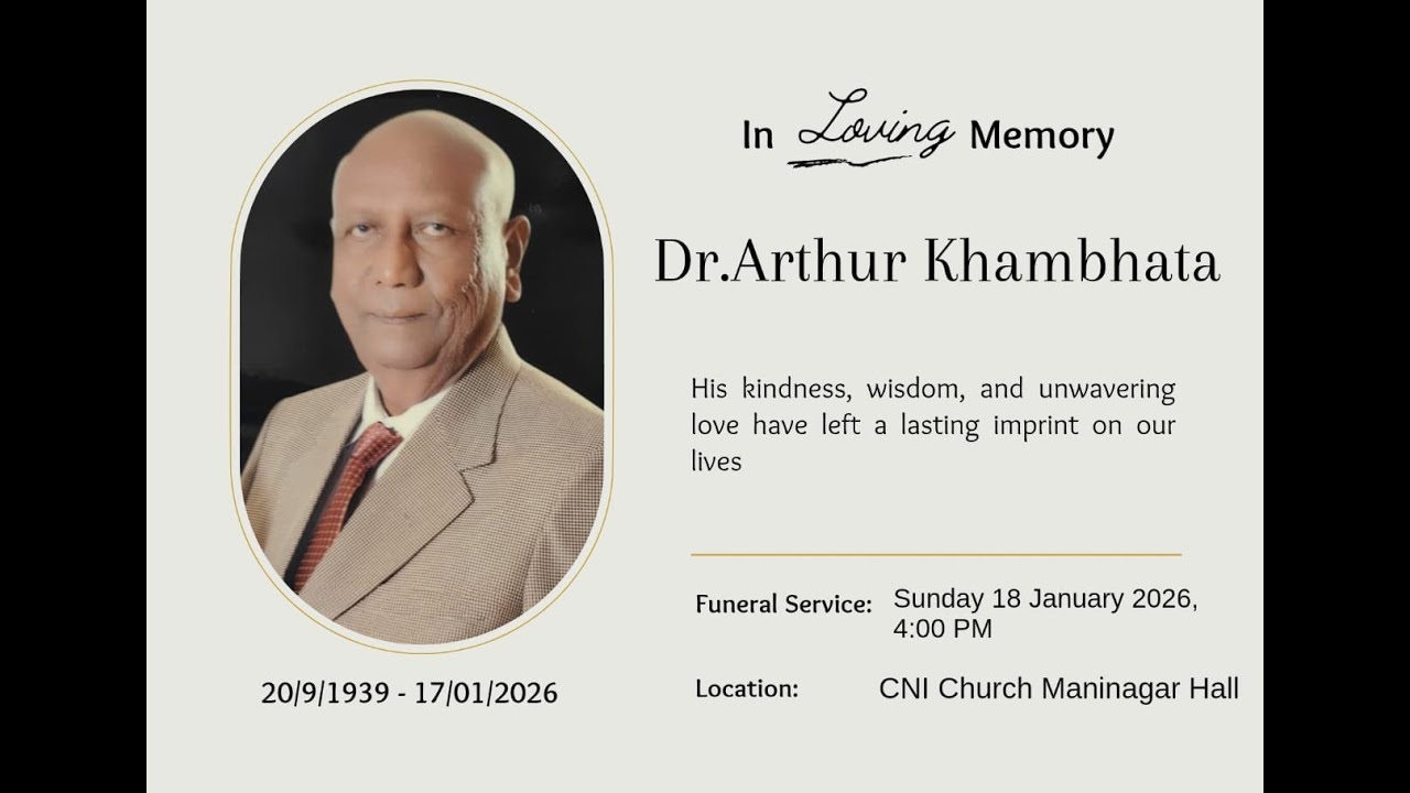 Funeral Service of Dr.Arthur Khambhata || Livestream at 4:00 PM || At CNI Church Maninagar Hall...!