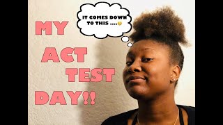 My Act Test Day