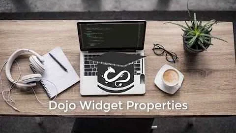Dojo Widget Properties