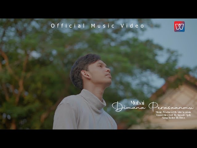 Mubai - Dimana Perasaanmu (Official Music Video) class=