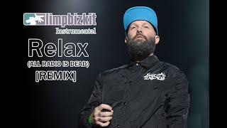 Limp Bizkit Relax (With Creamer Vocals) Remix