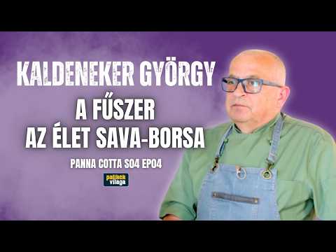 KALDENEKER GYÖRGY: A FŰSZER AZ ÉLET SAVA-BORSA | Panna Cotta Balázsy Pannával | Palikék világa