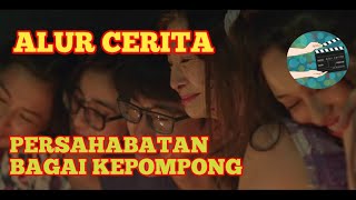 FILM PERSAHABATAN BAGAI KEPOMPONG ALUR CERITA LENGKAP