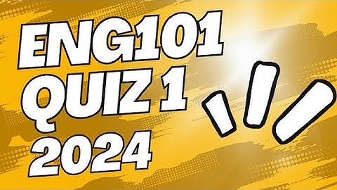 ENG101 QUIZ 1 2024 | ENG101 QUIZ 1 SPRING 2024