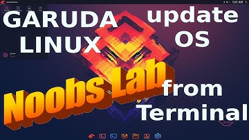 NoobsLab: Garuda Linux - update OS via terminal