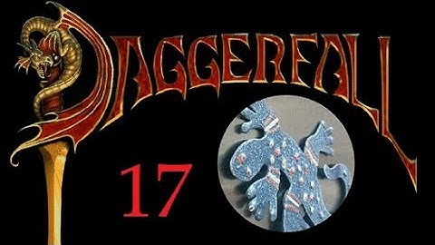 Daggerfall Unity Part 17