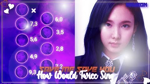 How Would Twice Sing Save Me Save you-Wjsn