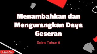Sains Tahun 6 : Menambah & Mengurangkan Geseran
