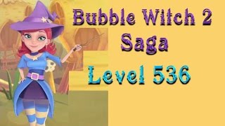 Bubble Witch 2 Saga level 536 - no booster used